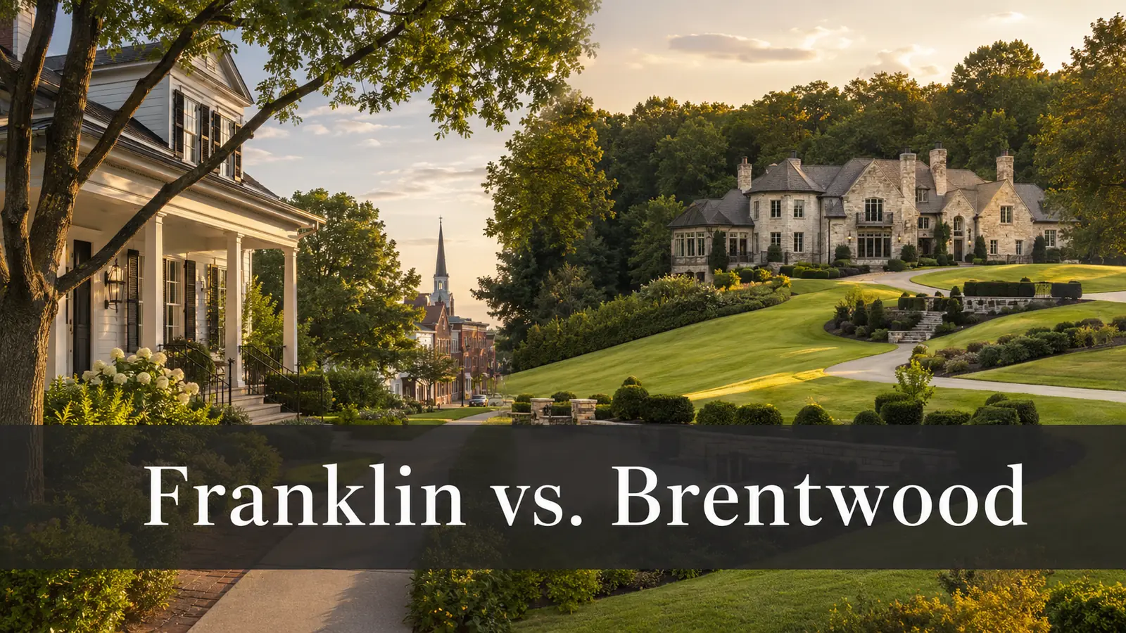 Illustrative comparison of a porch-front streetscape and a stone estate with landscaped grounds, labeled Franklin vs. Brentwood.