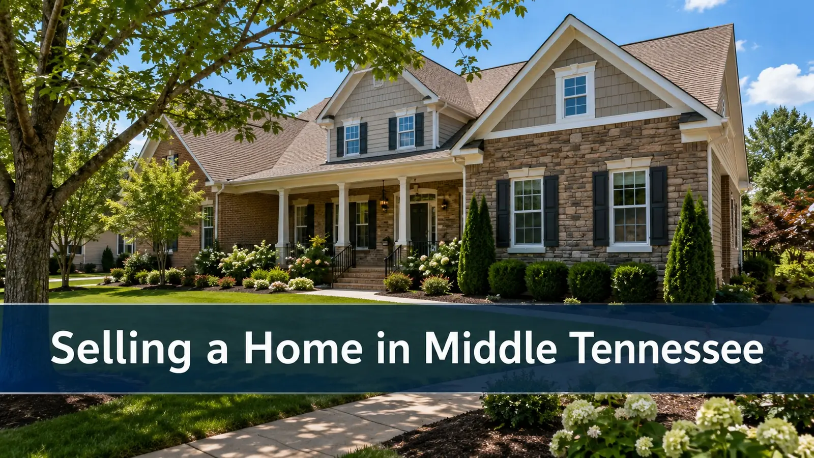 Home with stone and brick exterior and landscaped front yard, titled Selling a Home in Middle Tennessee.