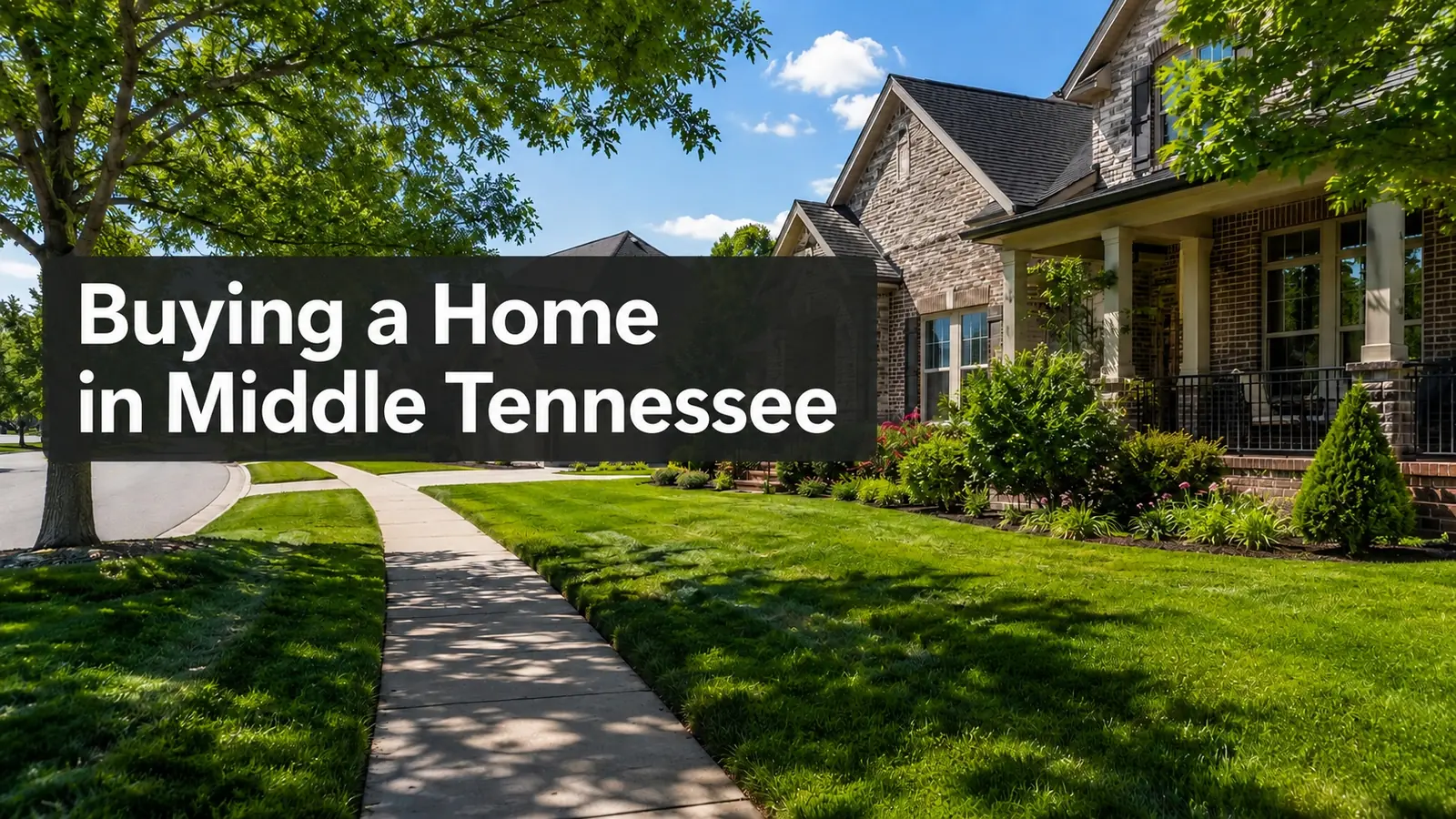 Tree-lined neighborhood with brick and stone homes, titled Buying a Home in Middle Tennessee.